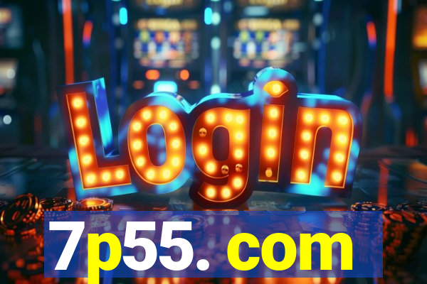 7p55. com
